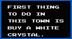 Castlevania II:  Simon's Quest - 13 Clues - FIRST THING TO DO IN THIS TOWN IS BUY A WHITE CRYSTAL.